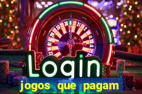 jogos que pagam dinheiro de verdade 2024